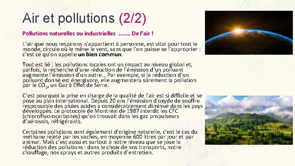 Air et pollutions (2/2) Pollutions naturelles ou industrielles ……. . De l’air ! L’air