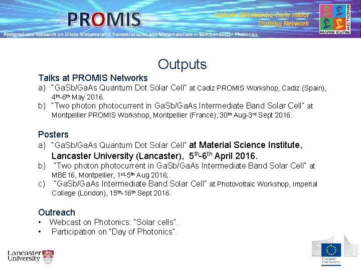 PROMIS A Marie Skłodowska-Curie Initial Training Network Postgraduate Research on Dilute Metamorphic Nanostructures and