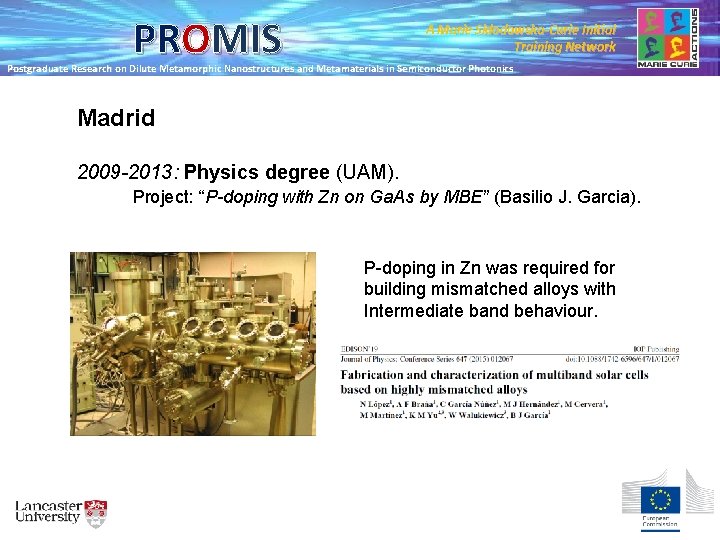 PROMIS A Marie Skłodowska-Curie Initial Training Network Postgraduate Research on Dilute Metamorphic Nanostructures and