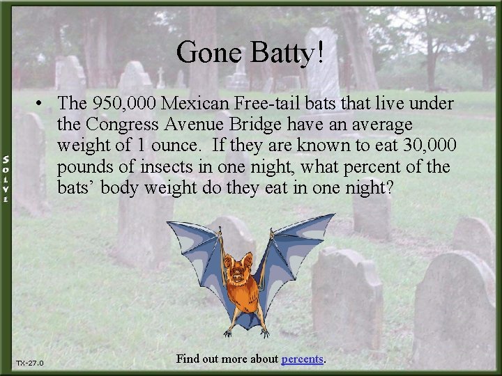 Gone Batty! • The 950, 000 Mexican Free-tail bats that live under the Congress