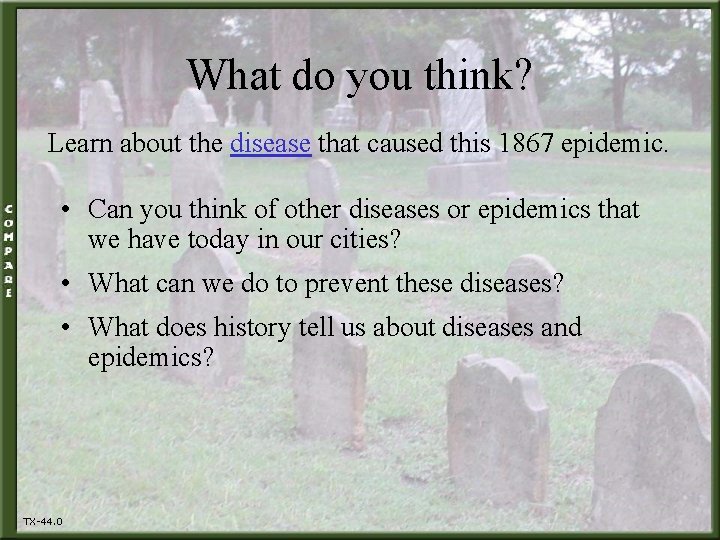 What do you think? Learn about the disease that caused this 1867 epidemic. •