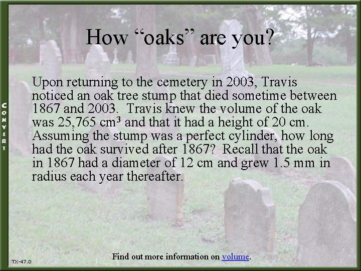 How “oaks” are you? Upon returning to the cemetery in 2003, Travis noticed an