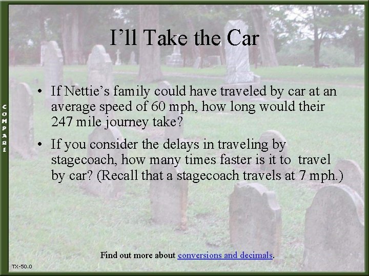 I’ll Take the Car • If Nettie’s family could have traveled by car at