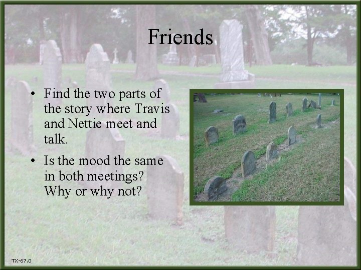 Friends • Find the two parts of the story where Travis and Nettie meet