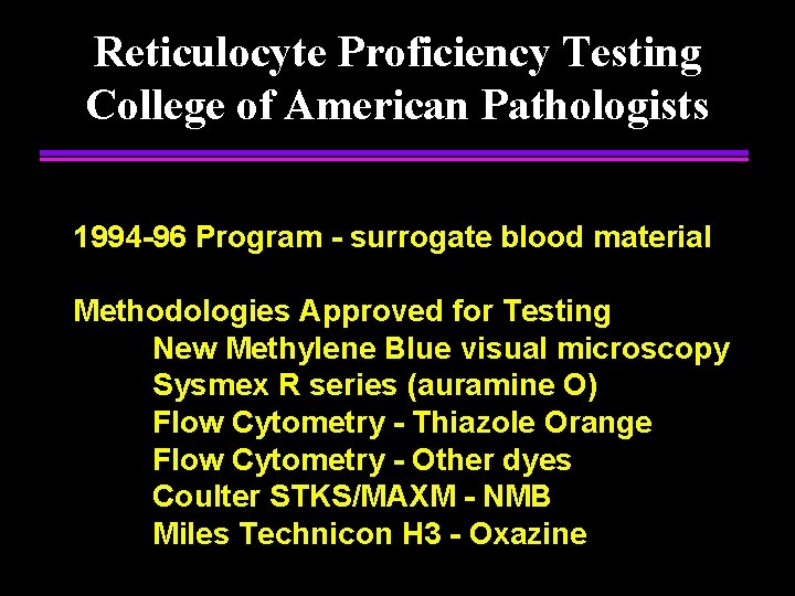 Reticulocyte Proficiency Testing College of American Pathologists 1994 -96 Program - surrogate blood material