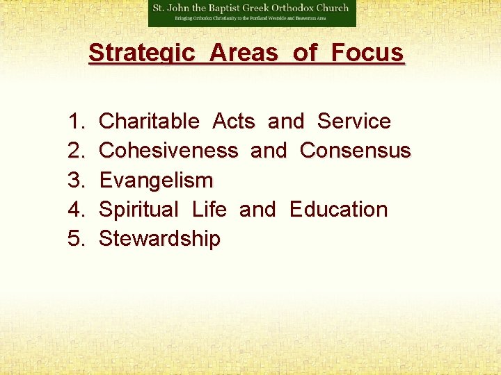 Strategic Areas of Focus 1. 2. 3. 4. 5. Charitable Acts and Service Cohesiveness