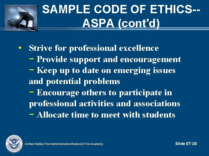 SAMPLE CODE OF ETHICS-ASPA (cont'd) • Strive for professional excellence − Provide support and