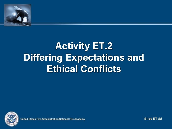 Activity ET. 2 Differing Expectations and Ethical Conflicts Slide ET-22 