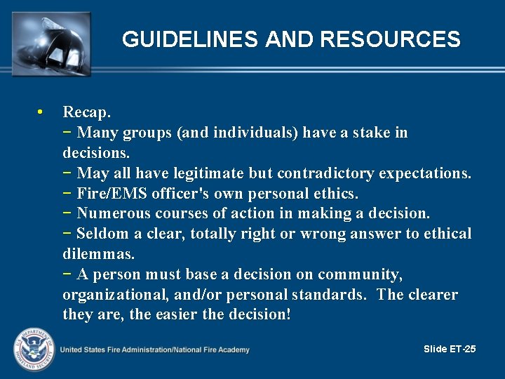 GUIDELINES AND RESOURCES • Recap. − Many groups (and individuals) have a stake in