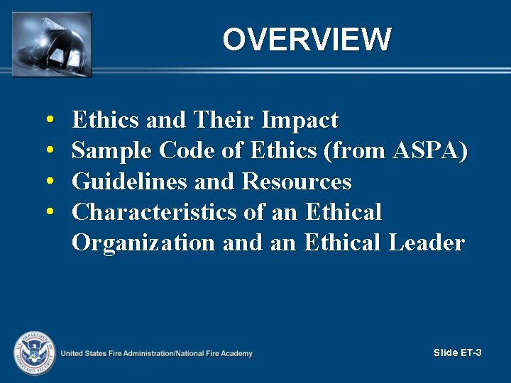 OVERVIEW • • Ethics and Their Impact Sample Code of Ethics (from ASPA) Guidelines