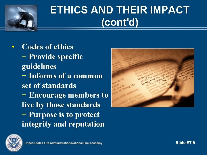 ETHICS AND THEIR IMPACT (cont'd) • Codes of ethics − Provide specific guidelines −