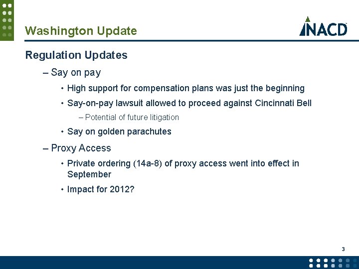 Washington Update Regulation Updates – Say on pay • High support for compensation plans