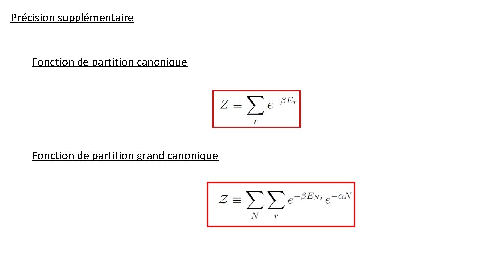 Précision supplémentaire Fonction de partition canonique Fonction de partition grand canonique 