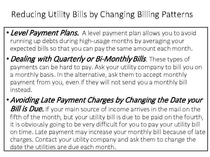 Reducing Utility Bills by Changing Billing Patterns • Level Payment Plans. A level payment