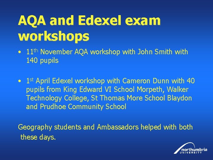 AQA and Edexel exam workshops • 11 th November AQA workshop with John Smith