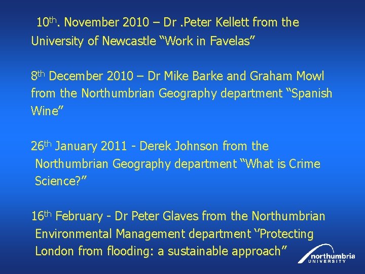 10 th. November 2010 – Dr. Peter Kellett from the University of Newcastle “Work