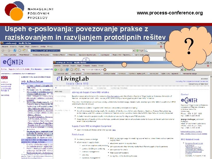 www. process-conference. org Uspeh e-poslovanja: povezovanje prakse z raziskovanjem in razvijanjem prototipnih rešitev ?