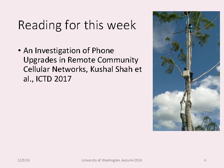 Reading for this week • An Investigation of Phone Upgrades in Remote Community Cellular