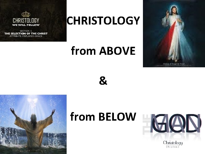 CHRISTOLOGY from ABOVE & from BELOW 