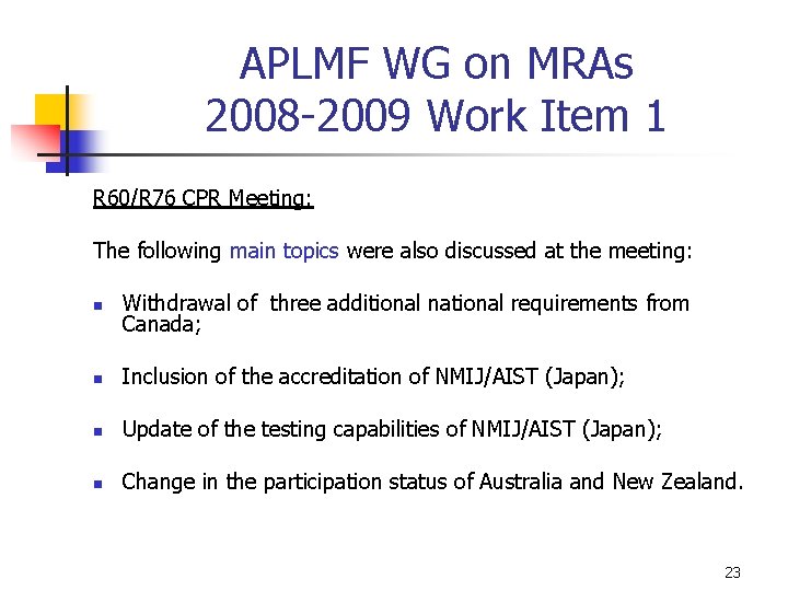 APLMF WG on MRAs 2008 -2009 Work Item 1 R 60/R 76 CPR Meeting: APLMF WG on MRAs 2008 -2009 Work Item 1 R 60/R 76 CPR Meeting: