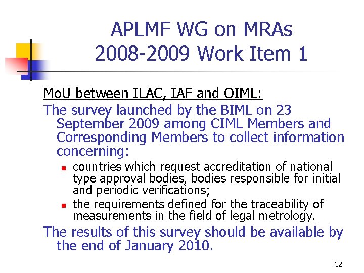 APLMF WG on MRAs 2008 -2009 Work Item 1 Mo. U between ILAC, IAF