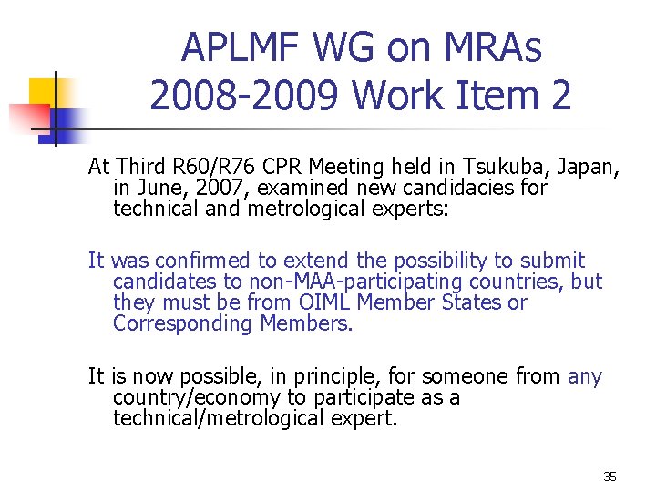 APLMF WG on MRAs 2008 -2009 Work Item 2 At Third R 60/R 76 APLMF WG on MRAs 2008 -2009 Work Item 2 At Third R 60/R 76