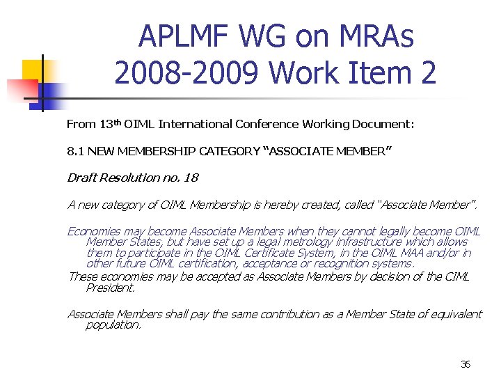 APLMF WG on MRAs 2008 -2009 Work Item 2 From 13 th OIML International APLMF WG on MRAs 2008 -2009 Work Item 2 From 13 th OIML International