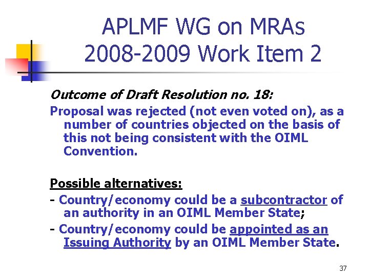 APLMF WG on MRAs 2008 -2009 Work Item 2 Outcome of Draft Resolution no. APLMF WG on MRAs 2008 -2009 Work Item 2 Outcome of Draft Resolution no.