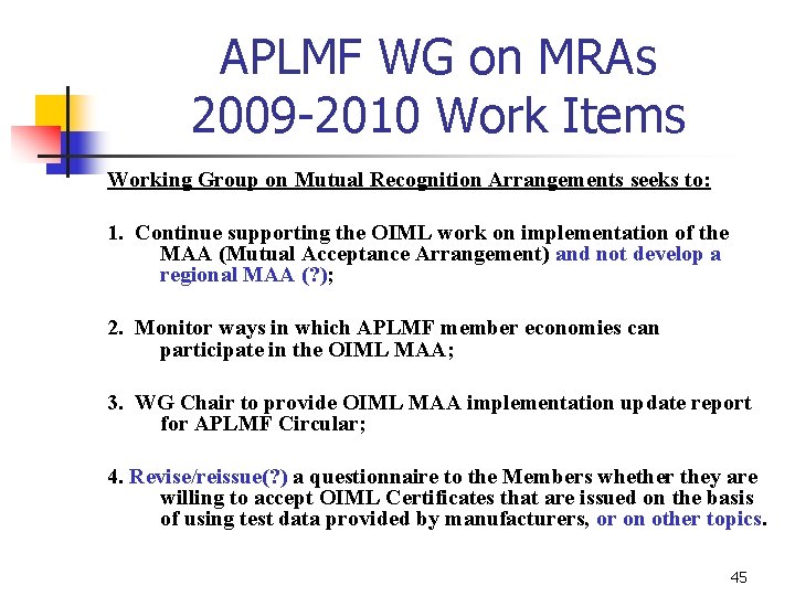 APLMF WG on MRAs 2009 -2010 Work Items Working Group on Mutual Recognition Arrangements APLMF WG on MRAs 2009 -2010 Work Items Working Group on Mutual Recognition Arrangements