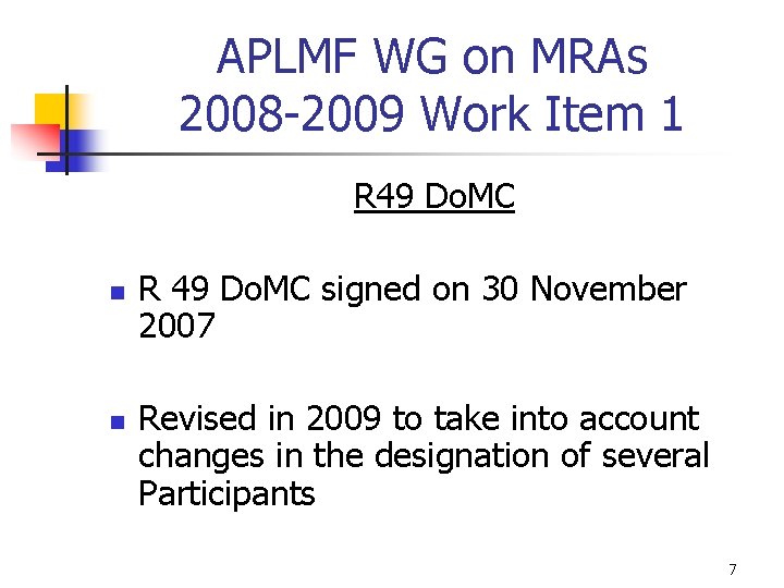 APLMF WG on MRAs 2008 -2009 Work Item 1 R 49 Do. MC n APLMF WG on MRAs 2008 -2009 Work Item 1 R 49 Do. MC n
