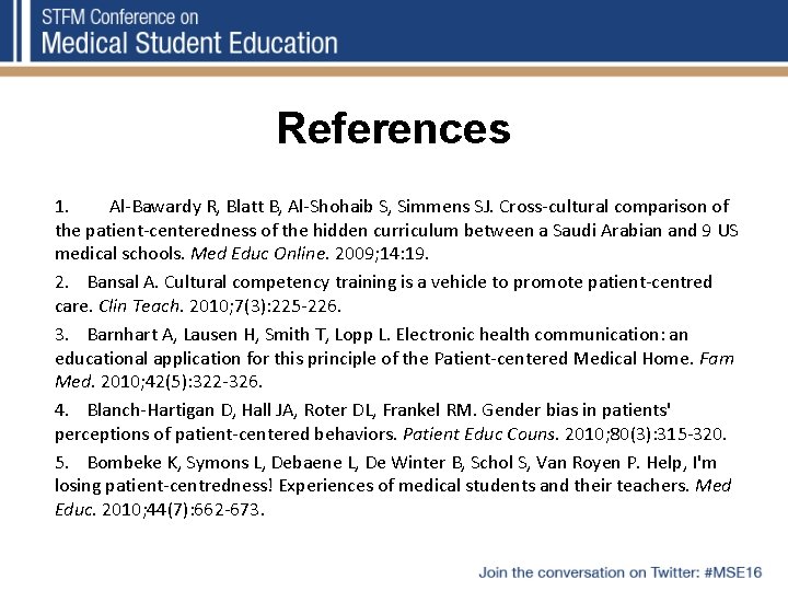References 1. Al-Bawardy R, Blatt B, Al-Shohaib S, Simmens SJ. Cross-cultural comparison of the