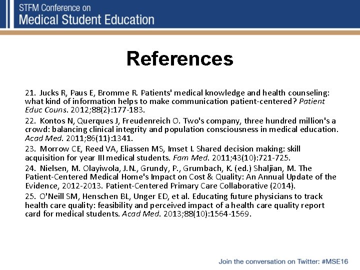 References 21. Jucks R, Paus E, Bromme R. Patients' medical knowledge and health counseling: