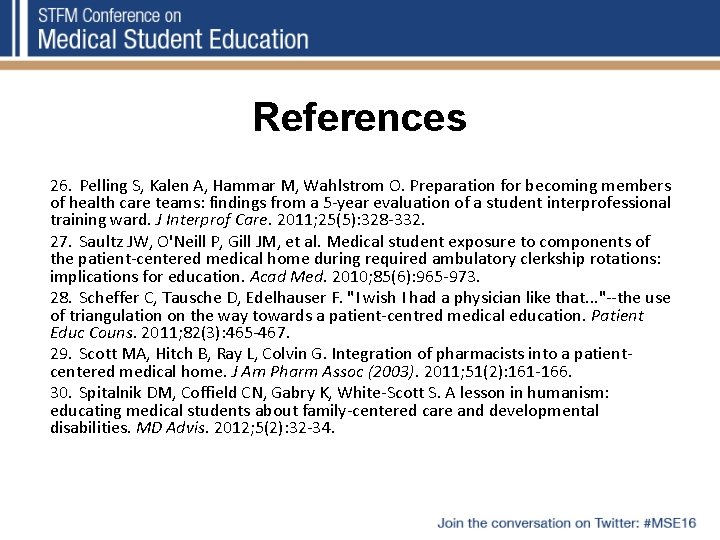 References 26. Pelling S, Kalen A, Hammar M, Wahlstrom O. Preparation for becoming members
