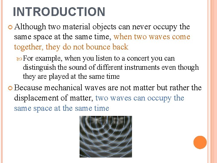 INTRODUCTION Although two material objects can never occupy the same space at the same