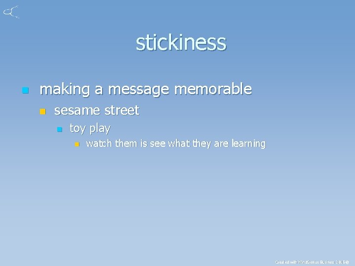 stickiness n making a message memorable n sesame street n toy play n watch