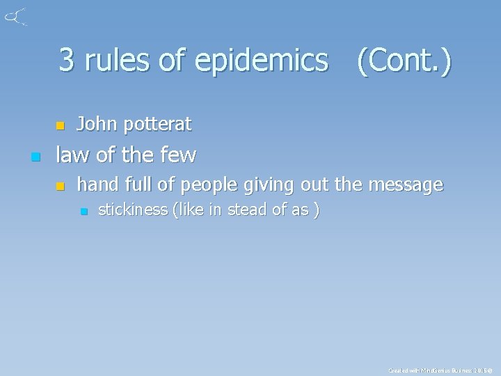 3 rules of epidemics (Cont. ) n n John potterat law of the few