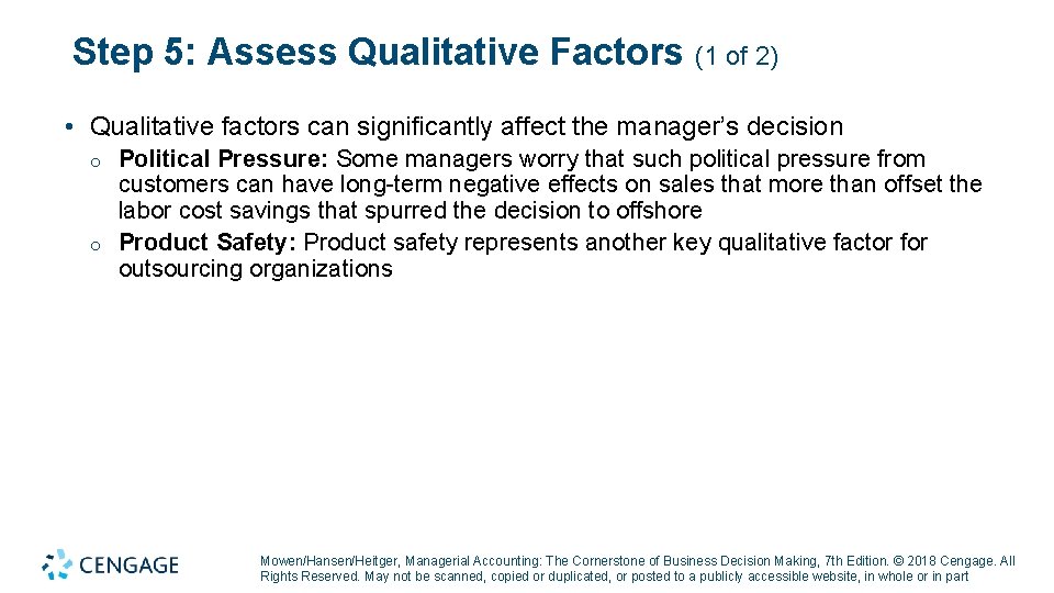 Step 5: Assess Qualitative Factors (1 of 2) • Qualitative factors can significantly affect