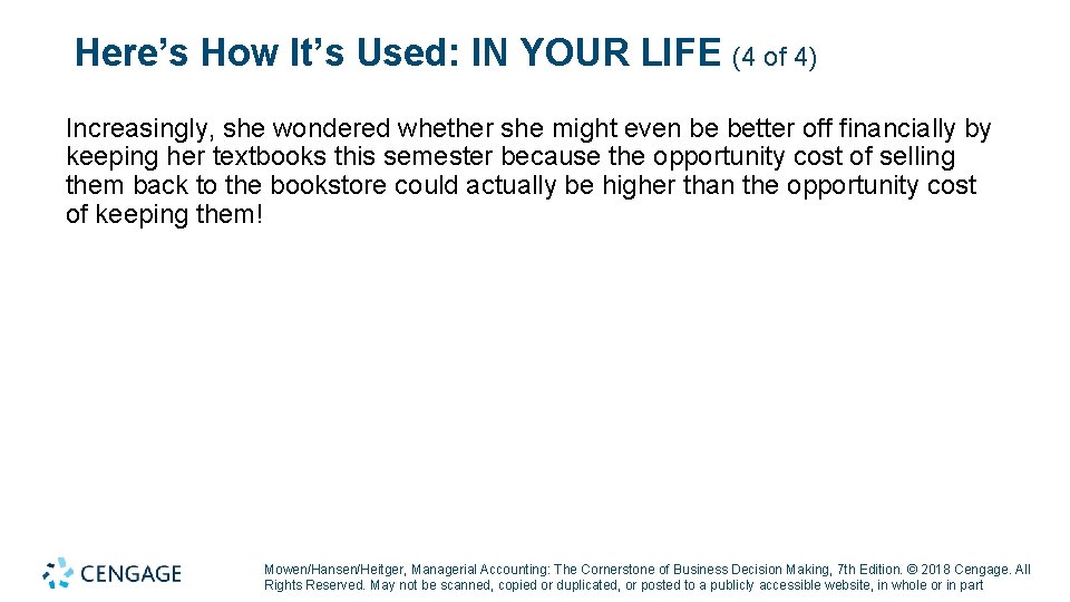 Here’s How It’s Used: IN YOUR LIFE (4 of 4) Increasingly, she wondered whether