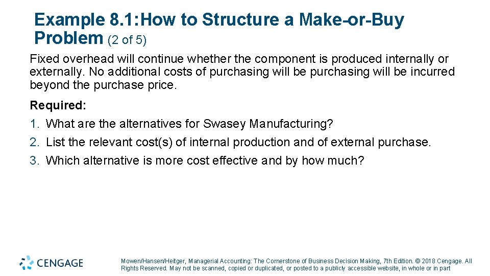 Example 8. 1: How to Structure a Make-or-Buy Problem (2 of 5) Fixed overhead