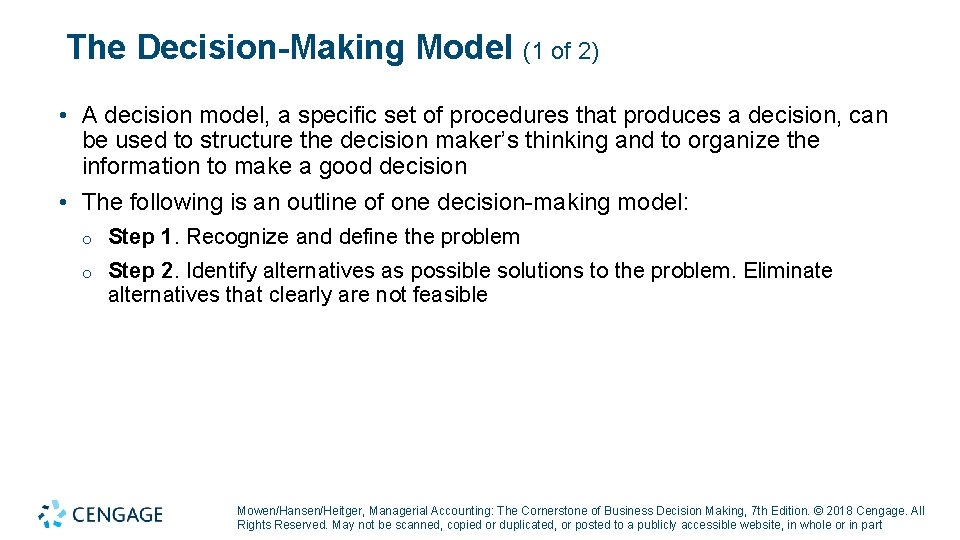 The Decision-Making Model (1 of 2) • A decision model, a specific set of