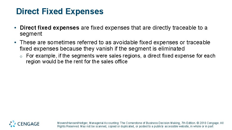 Direct Fixed Expenses • Direct fixed expenses are fixed expenses that are directly traceable