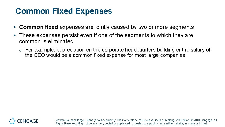 Common Fixed Expenses • Common fixed expenses are jointly caused by two or more