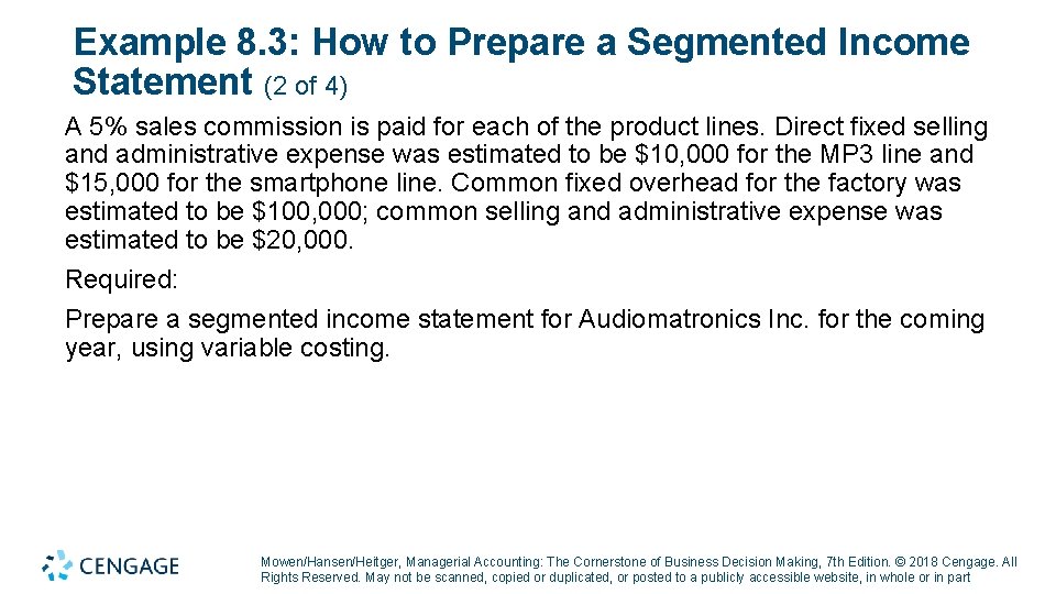 Example 8. 3: How to Prepare a Segmented Income Statement (2 of 4) A