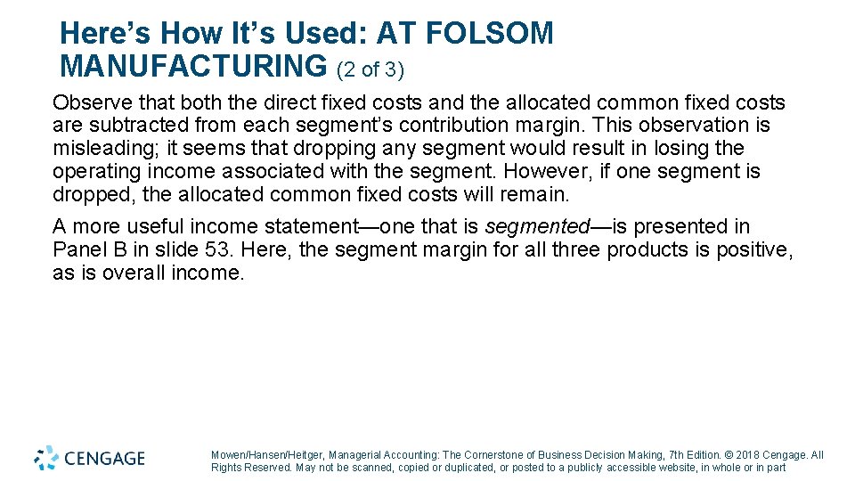 Here’s How It’s Used: AT FOLSOM MANUFACTURING (2 of 3) Observe that both the