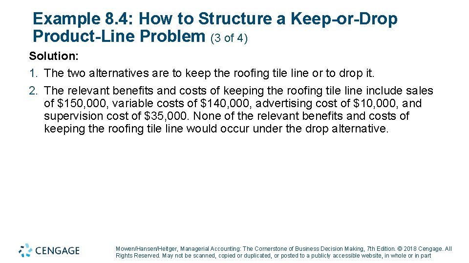 Example 8. 4: How to Structure a Keep-or-Drop Product-Line Problem (3 of 4) Solution: