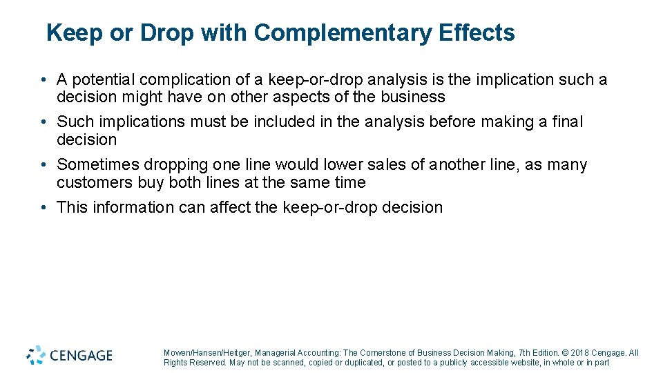 Keep or Drop with Complementary Effects • A potential complication of a keep-or-drop analysis