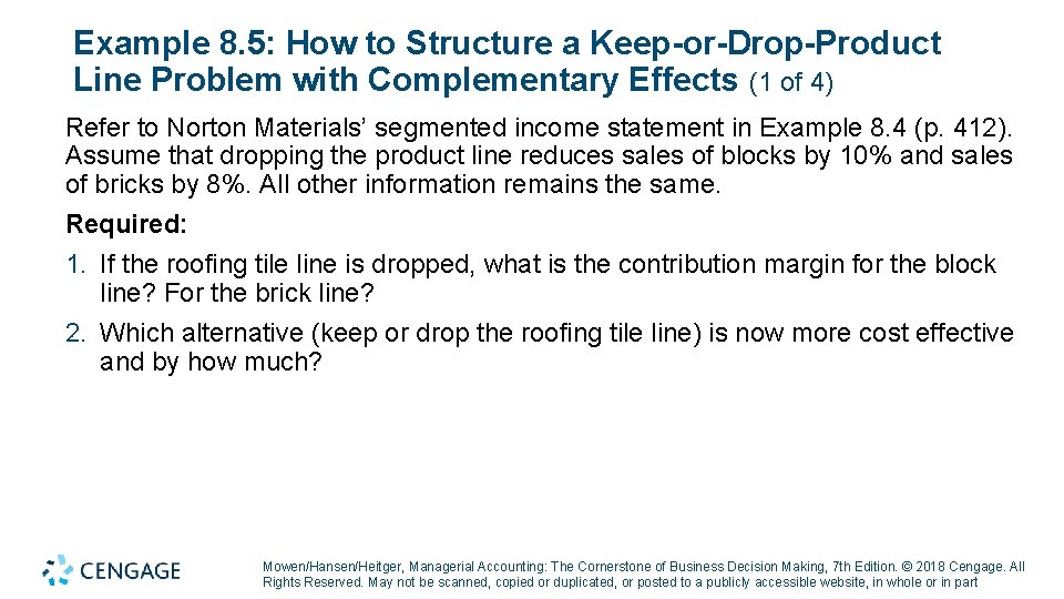 Example 8. 5: How to Structure a Keep-or-Drop-Product Line Problem with Complementary Effects (1