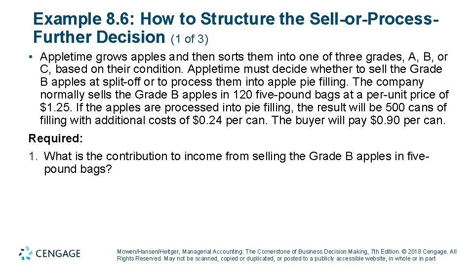 Example 8. 6: How to Structure the Sell-or-Process. Further Decision (1 of 3) •