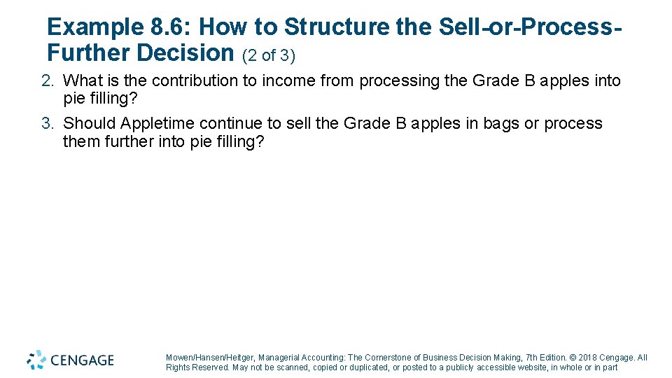 Example 8. 6: How to Structure the Sell-or-Process. Further Decision (2 of 3) 2.