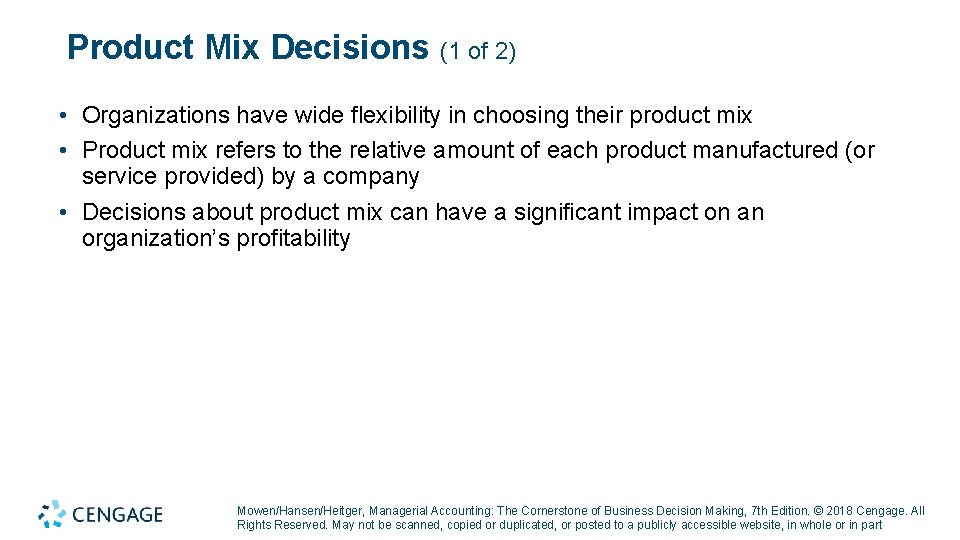 Product Mix Decisions (1 of 2) • Organizations have wide flexibility in choosing their